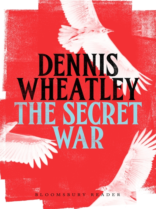 Title details for The Secret War by Dennis Wheatley - Available
